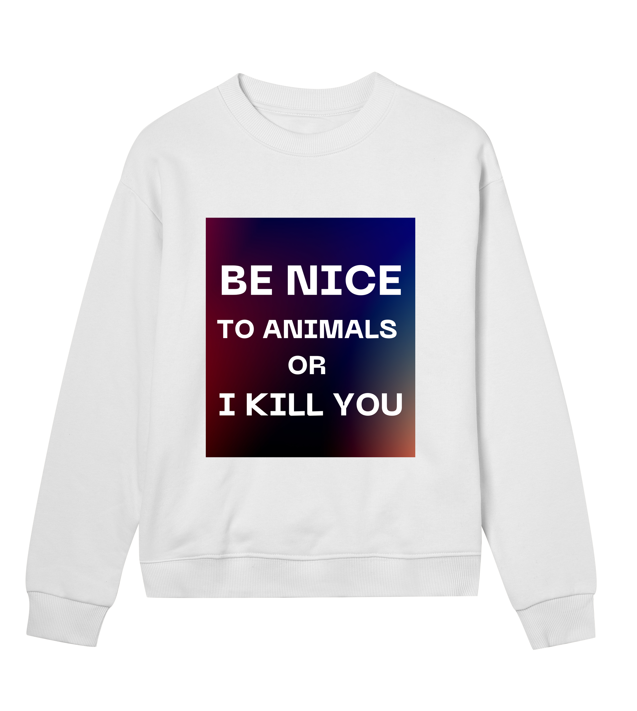 Women's-white-be-nice-to-animals-or-i-kill-you-sweatshirt